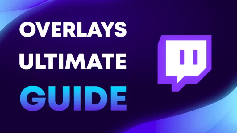 twitch overlays ultimate guide