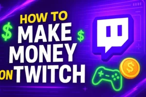 how to make money on Twitch